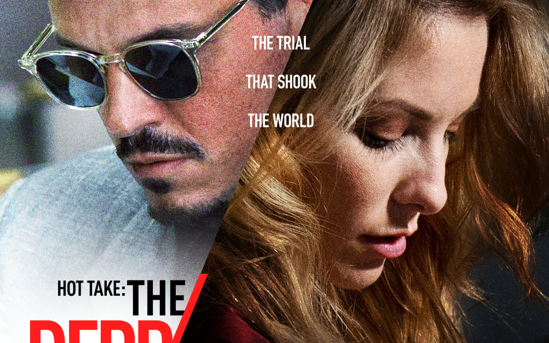 Hot Take: The Depp/Heard Trial